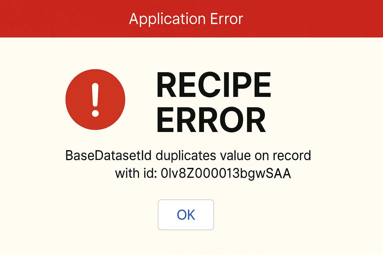 [ Error ] - Duplicate value found: BaseDatasetId duplicates value on record with id